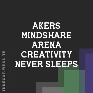 AKErs Mindshare Arena: Creativity Never Sleeps - Indexof